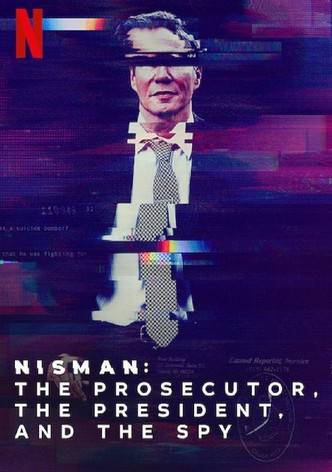 Nisman. The Prosecutor, the President and the Spy