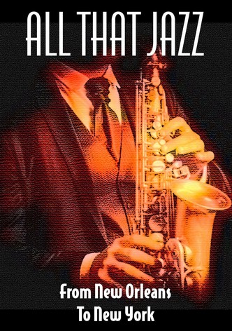All That Jazz: From New Orleans to New York