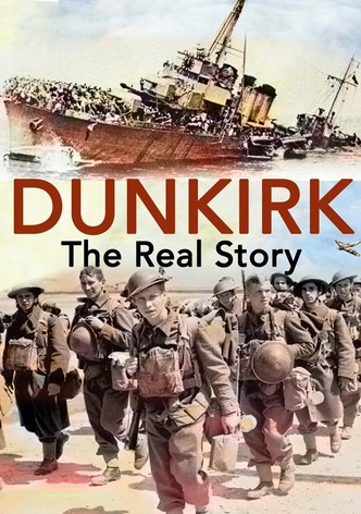 Dunkirk: The Real Story