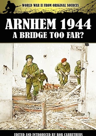 Arnhem 1944 A Bridge Too Far Collection