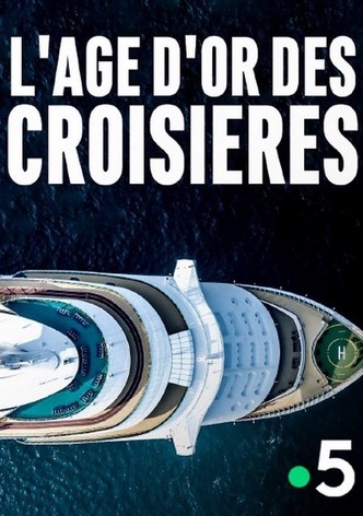 L'âge d'or des croisières