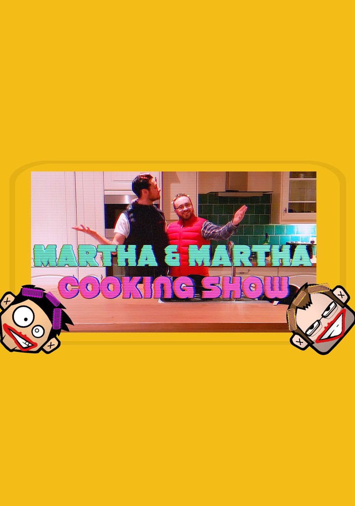 Martha & Martha: Cooking Show