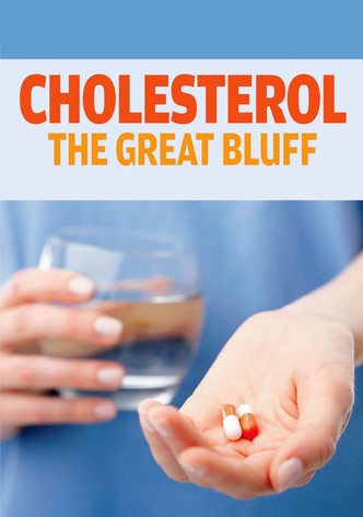 Cholesterol: The Great Bluff