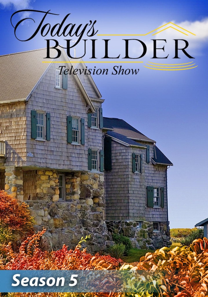 Todays Builder 시즌 5 - 전체 에피소드 스트리밍으로 보기