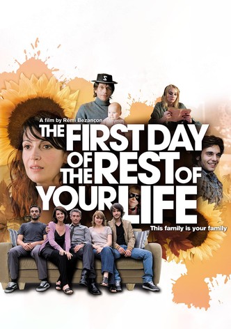 The First Day of the Rest of Your Life