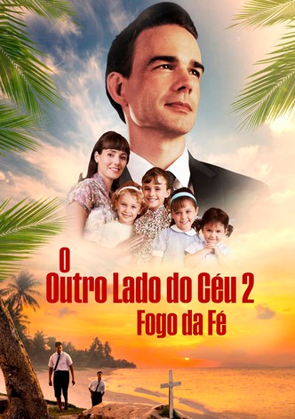 O outro lado do Céu 2: O fogo da fé