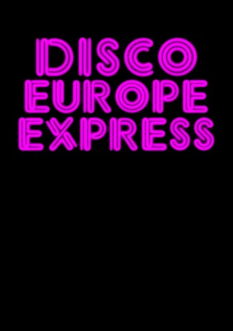 Disco Europe Express: L'histoire des alchimistes européens du disco