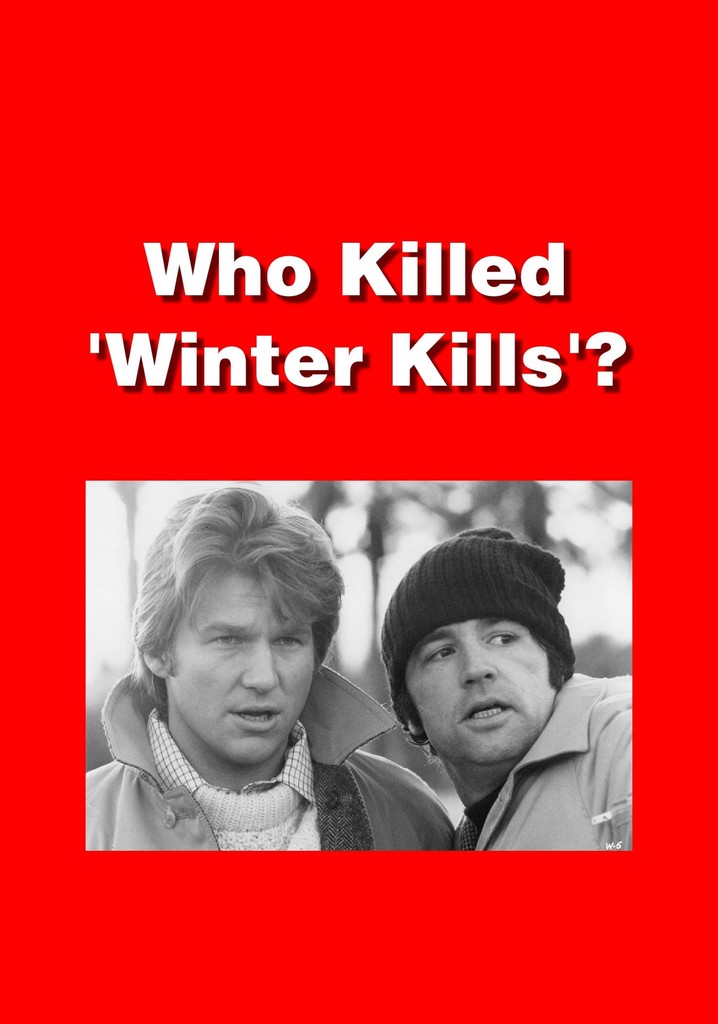 Who Killed 'Winter Kills'?