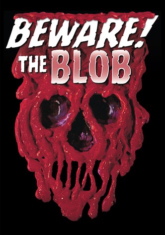 Beware! The Blob