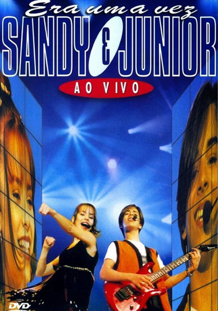 Sandy & Junior: Era uma Vez – Ao Vivo