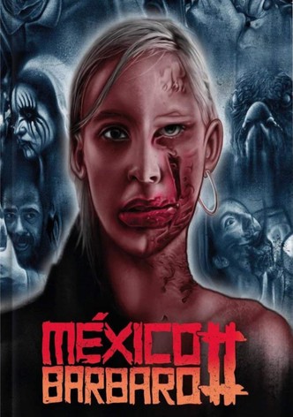 México bárbaro 2