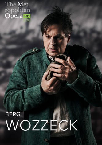 The Metropolitan Opera: Wozzeck