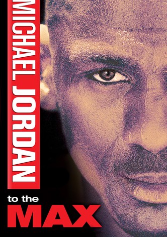 Michael Jordan to the Max