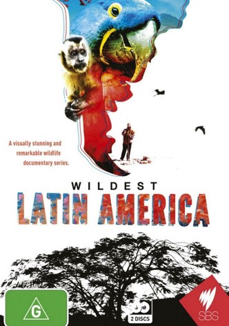 Wildest Latin America