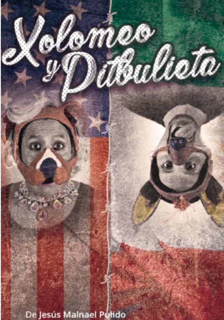 Xolomeo y Pitbulieta