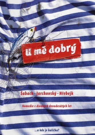 U mě dobrý