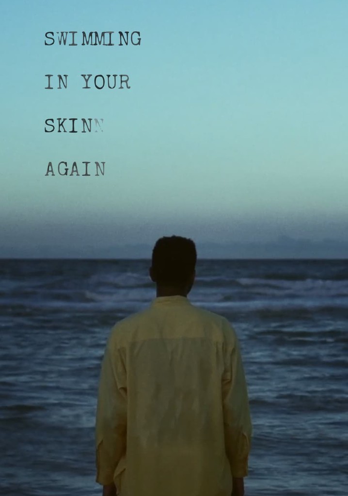 Swimming in Your Skin Again