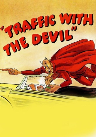 Traffic with the Devil