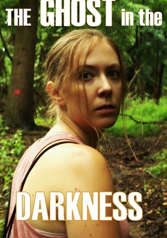 The Ghost in the Darkness