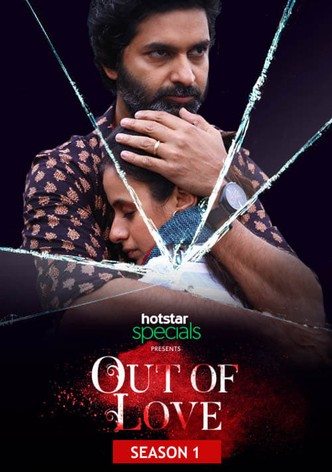 Out Of Love watch tv show streaming online