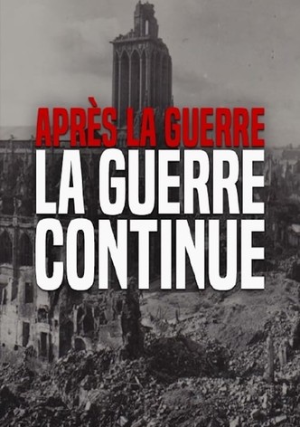 Après la guerre, la guerre continue 1945-1950