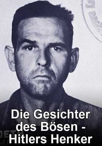 Die Gesichter des Bösen - Hitlers Henker