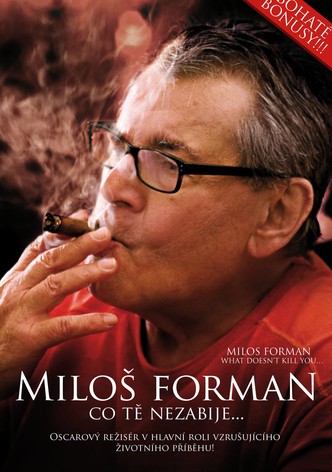 Miloš Forman: Co tě nezabije…