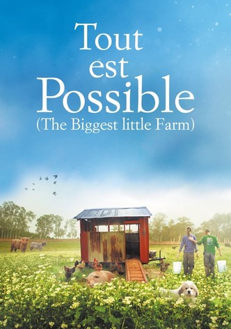 Tout est possible (The Biggest Little Farm)