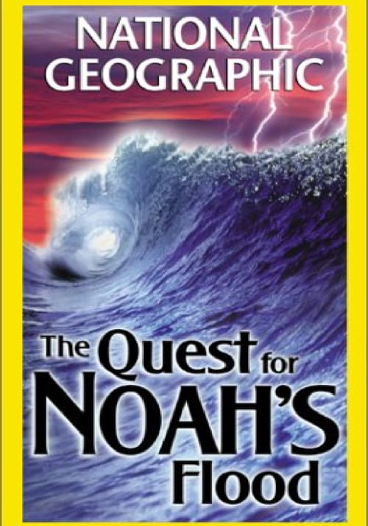 The Quest for Noah's Flood