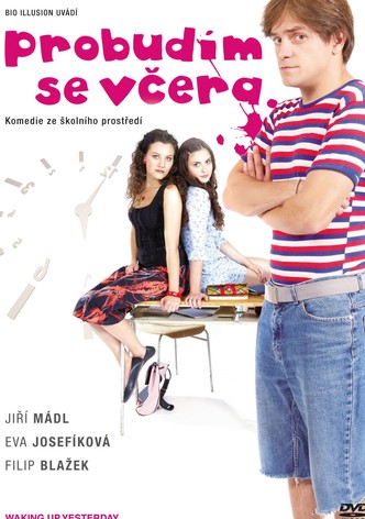 Probudím se včera