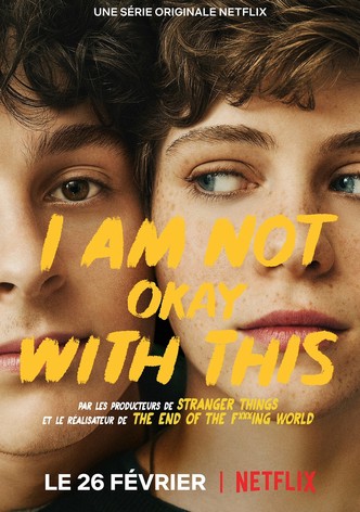 I Am Not Okay with This