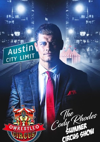 WrestleCircus: The Cody Rhodes Summer Circus Show