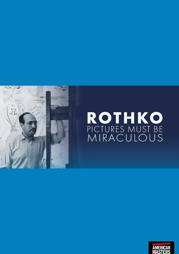 Rothko: Pictures Must Be Miraculous streaming Rothko: Pictures Must Be Miraculous streaming