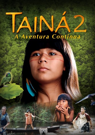 Tainá 2 - A Aventura Continua
