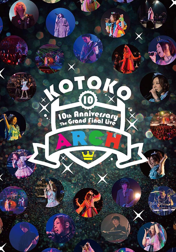 KOTOKO / 「10th Anniversary The Grand Final Live "ARCH"」