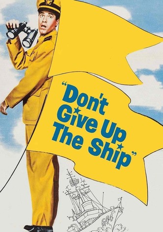 Don't Give Up the Ship