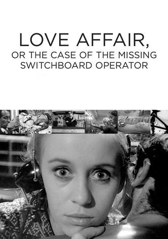 Love Affair, or the Case of the Missing Switchboard Operator