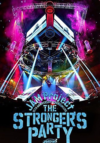 JAM Project 15th Anniversary Premium LIVE THE STRONGER’S PARTY LIVE