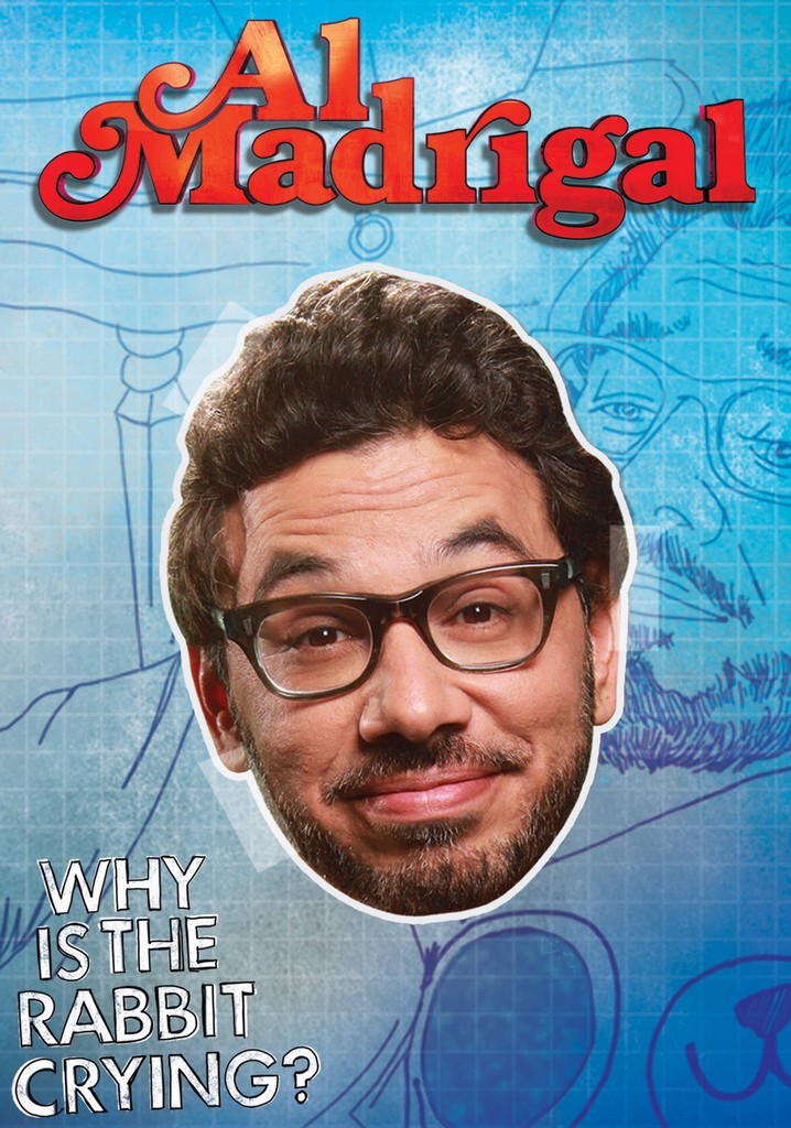 Al Madrigal: Why is the Rabbit Crying?
