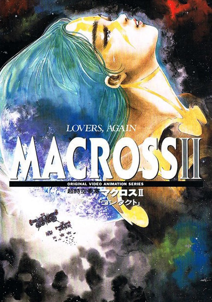 Macross II: Lovers Again - watch streaming online