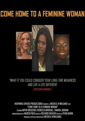 Come Home to a Feminine Woman