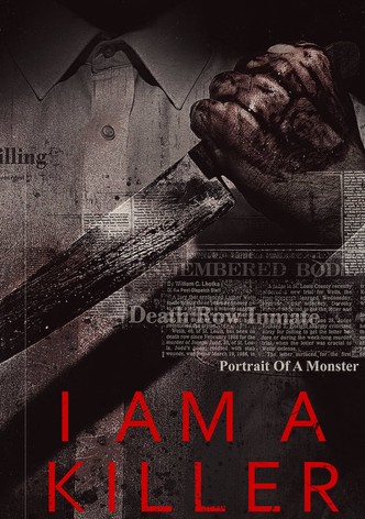 I AM A KILLER