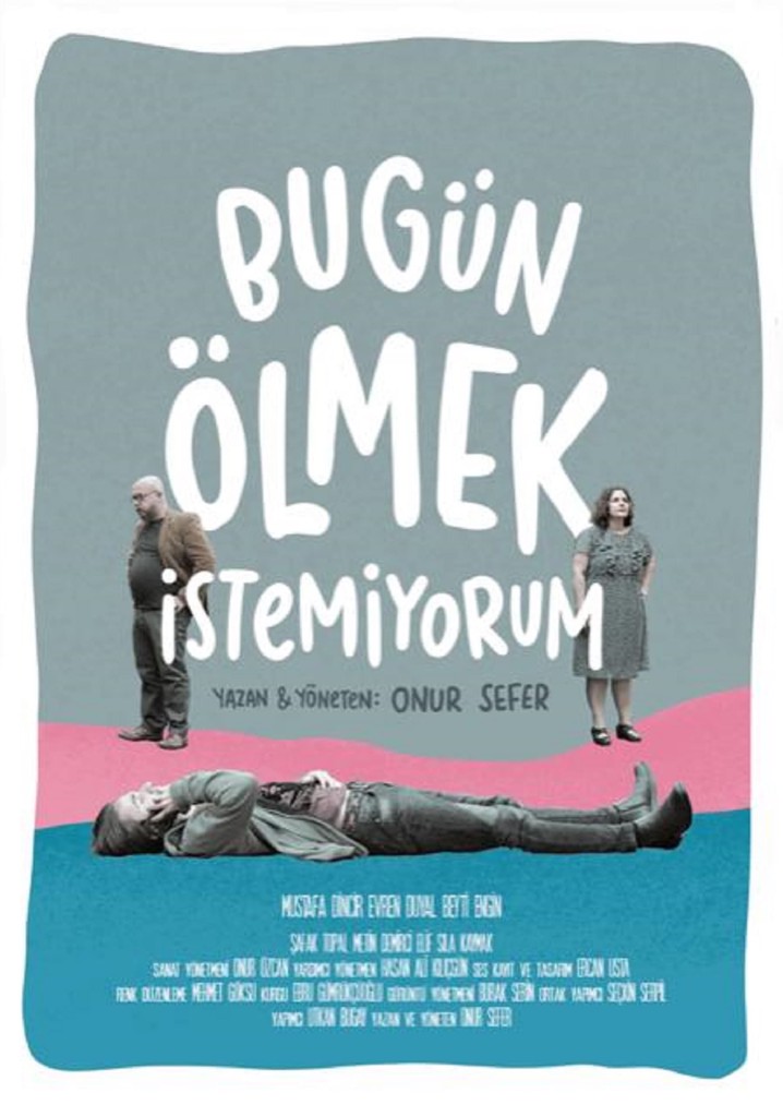 Bugün Ölmek İstemiyorum
