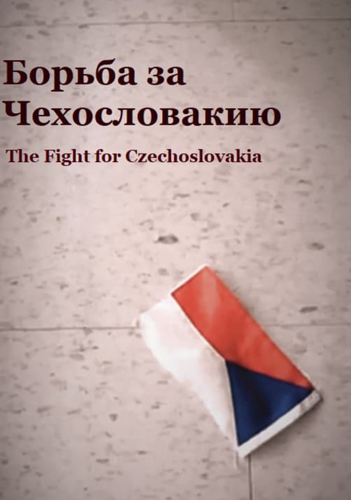 The Fight for Czechoslovakia