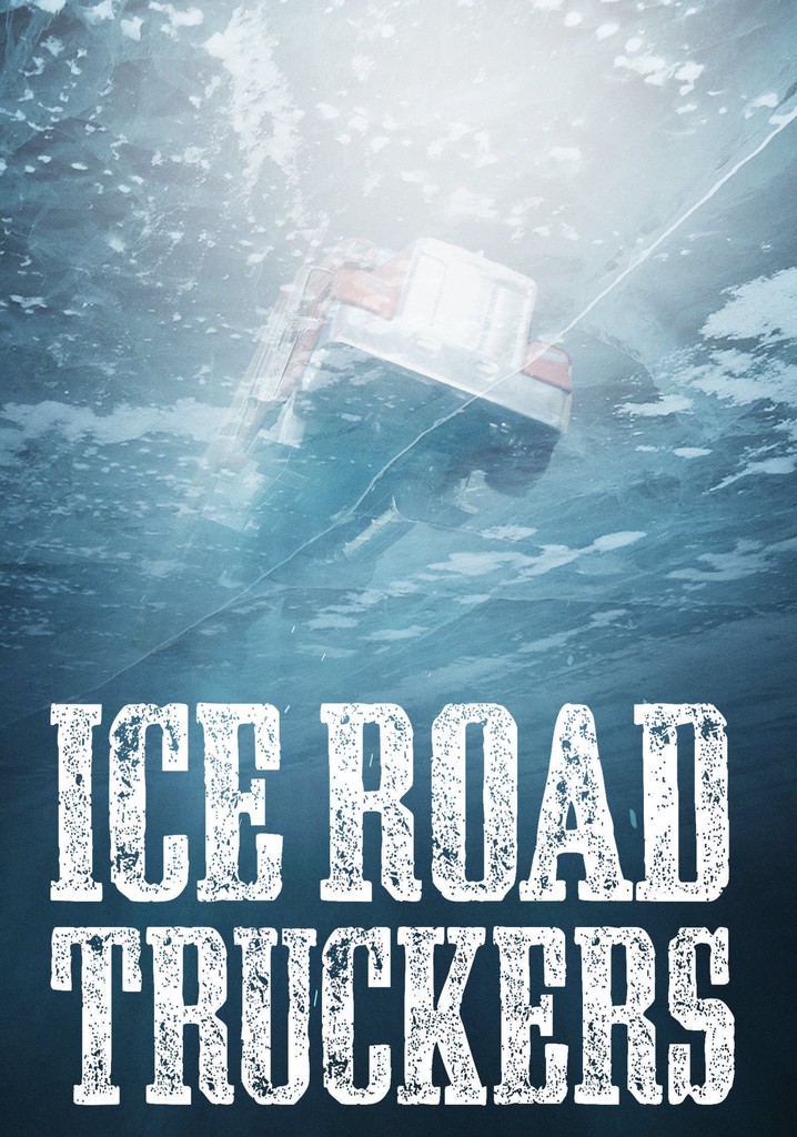 Ice Road Truckers Stream Jetzt Serie online anschauen