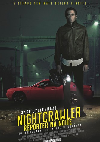 Nightcrawler - Repórter na Noite