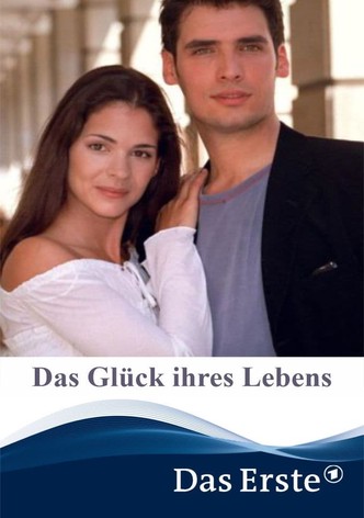 Das Glück ihres Lebens