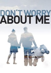 Don't Worry About Me
