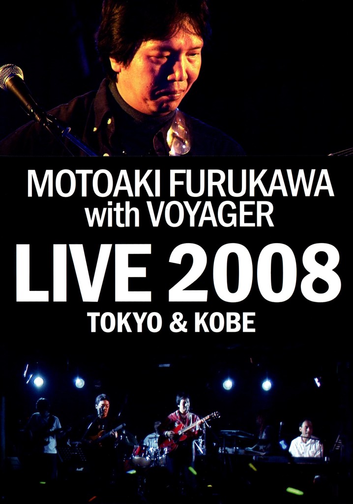 MOTOAKI FURUKAWA with VOYAGER LIVE 2008 TOKYO & KOBE
