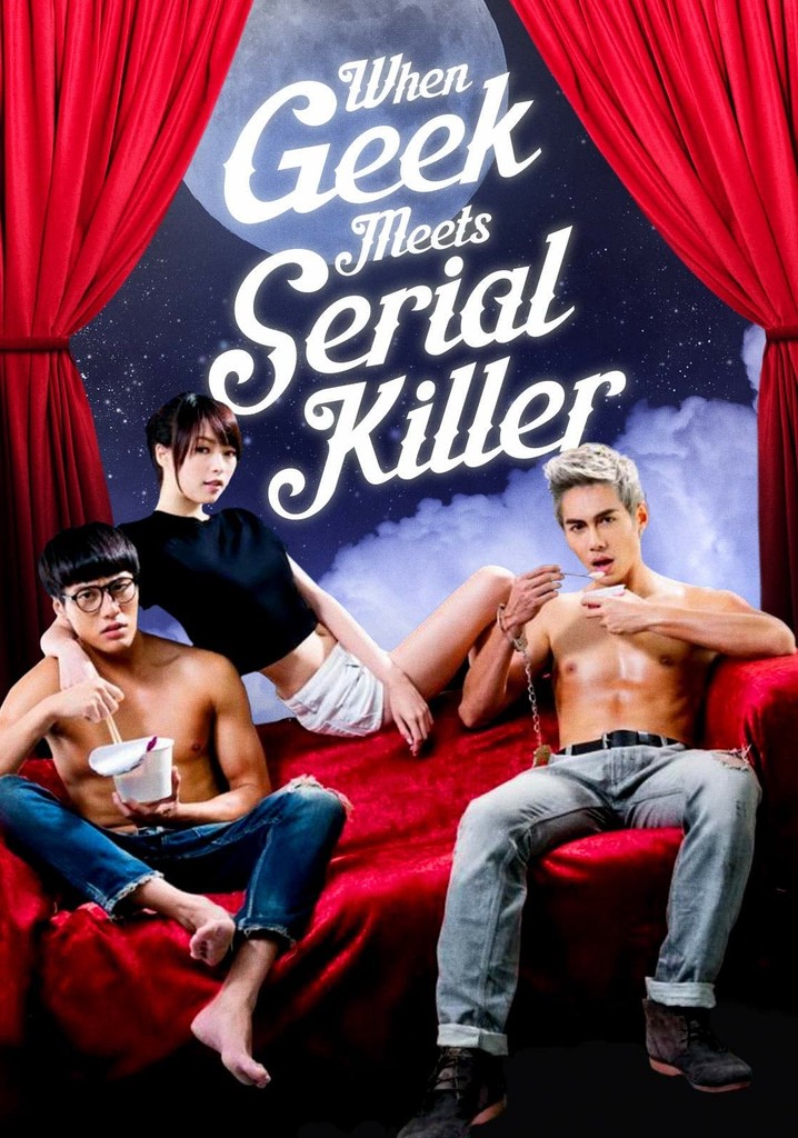 When Geek Meets Serial Killer